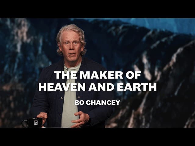 The Maker of Heaven and Earth | Bo Chancey