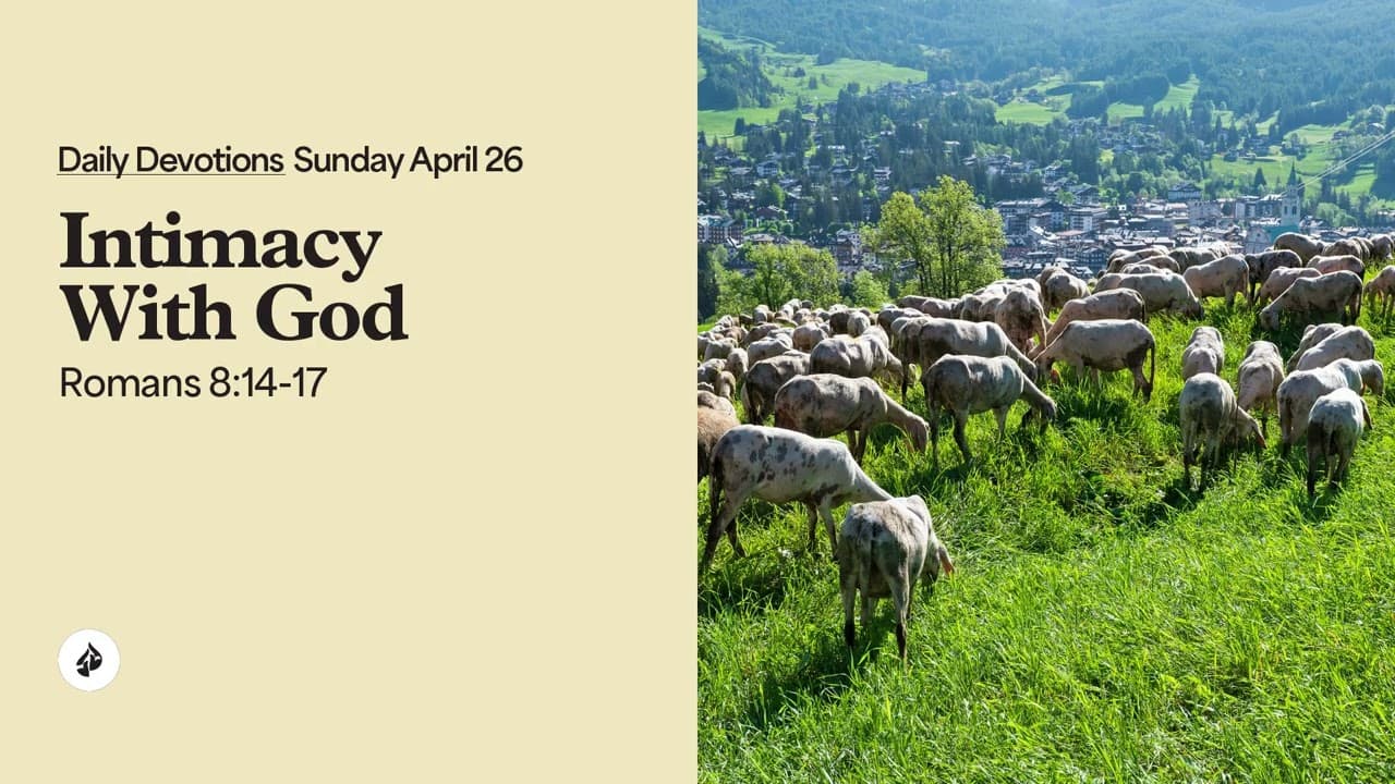 Intimacy With God – Daily Devotional