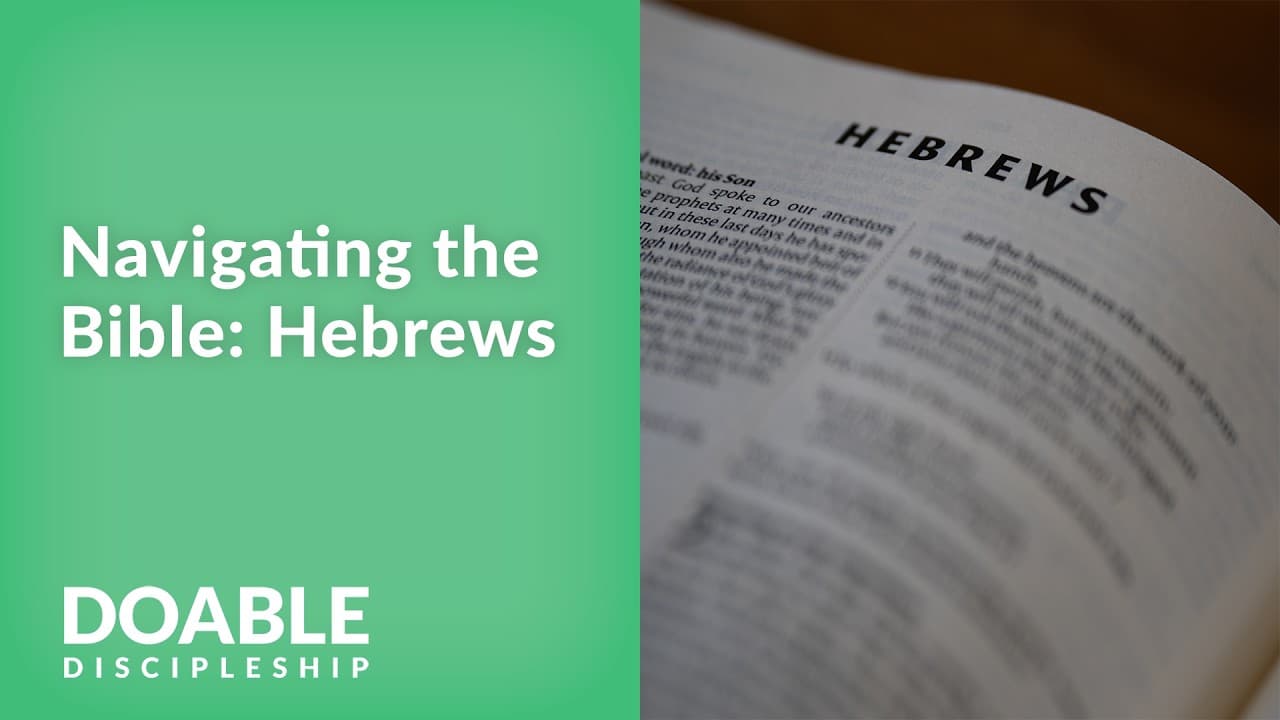Navigating the Bible: Hebrews