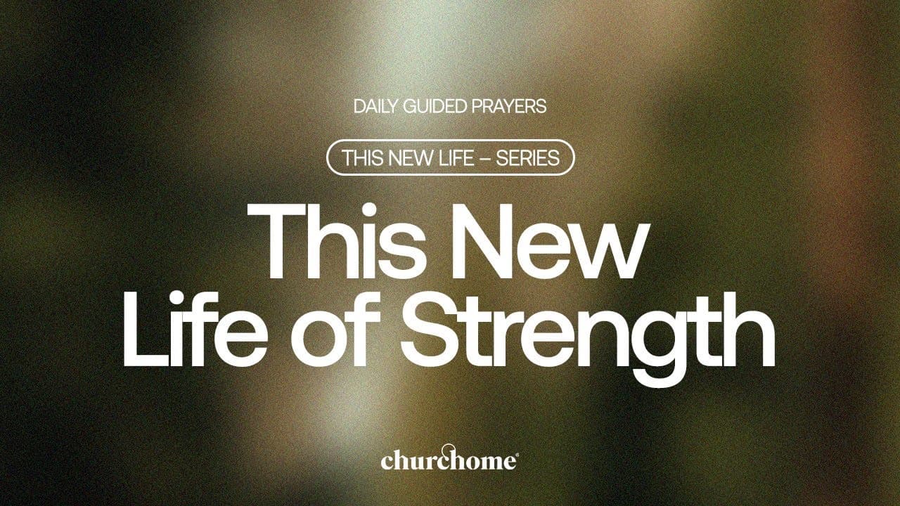 This New Life of Strength