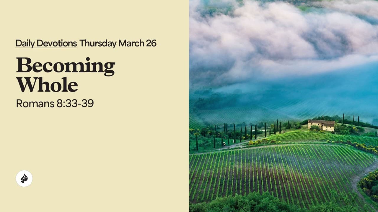 Becoming Whole – Daily Devotional