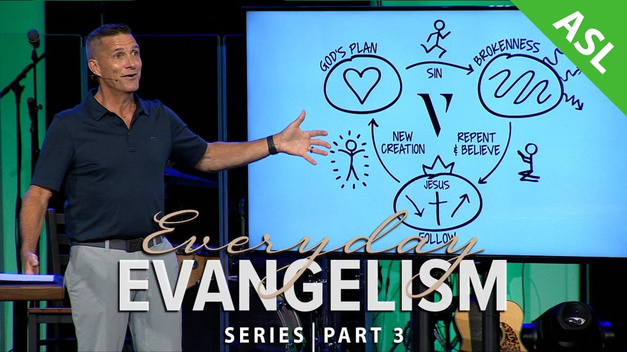 Everyday Evangelism | Pt.3 - The Story / Your Story (w/ASL interpretation)