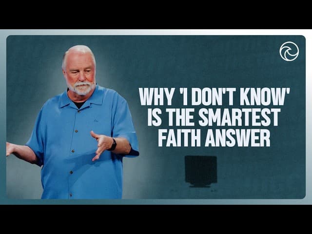 Why 'I Don't Know' Is The Smartest Faith Answer
