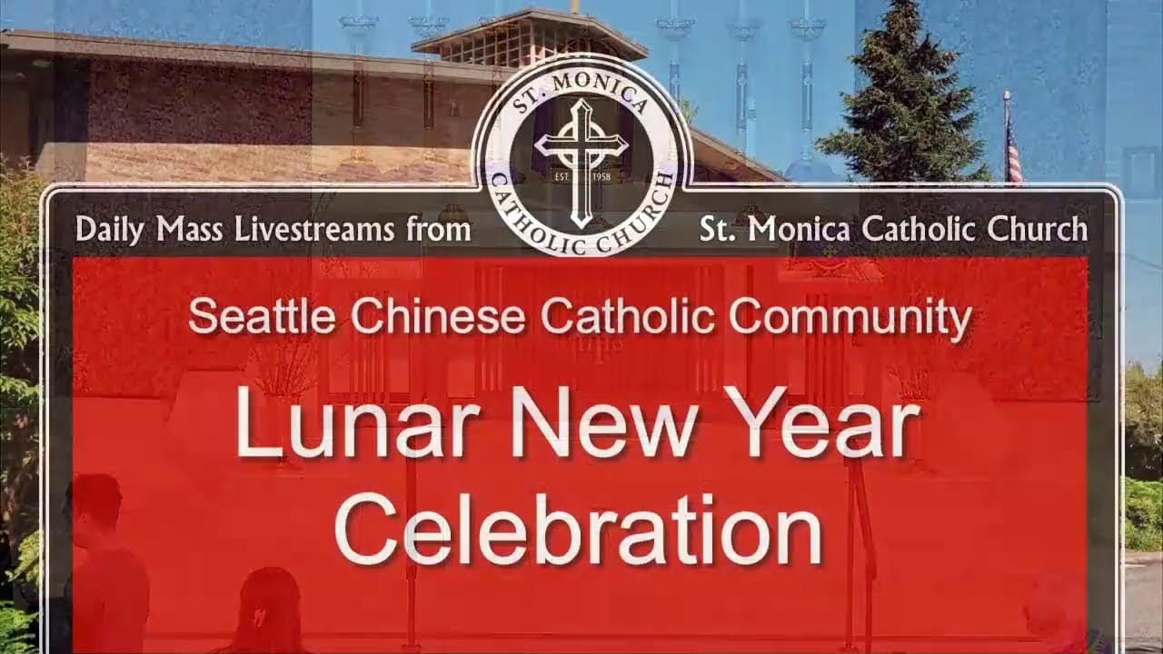 Sunday Mass: Seattle Chinese Catholic Community Lunar New Year Celebration