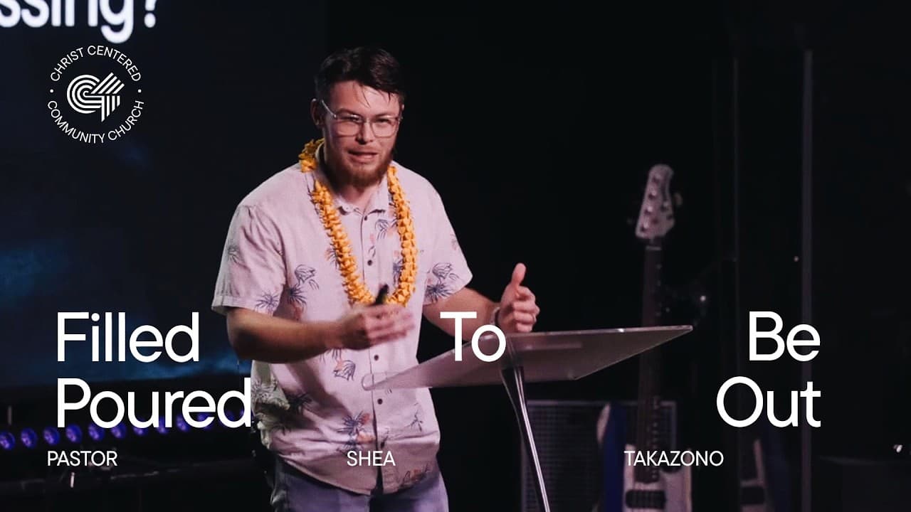 Filled To Be Poured Out | Pastor Shea Takazono | Full Service
