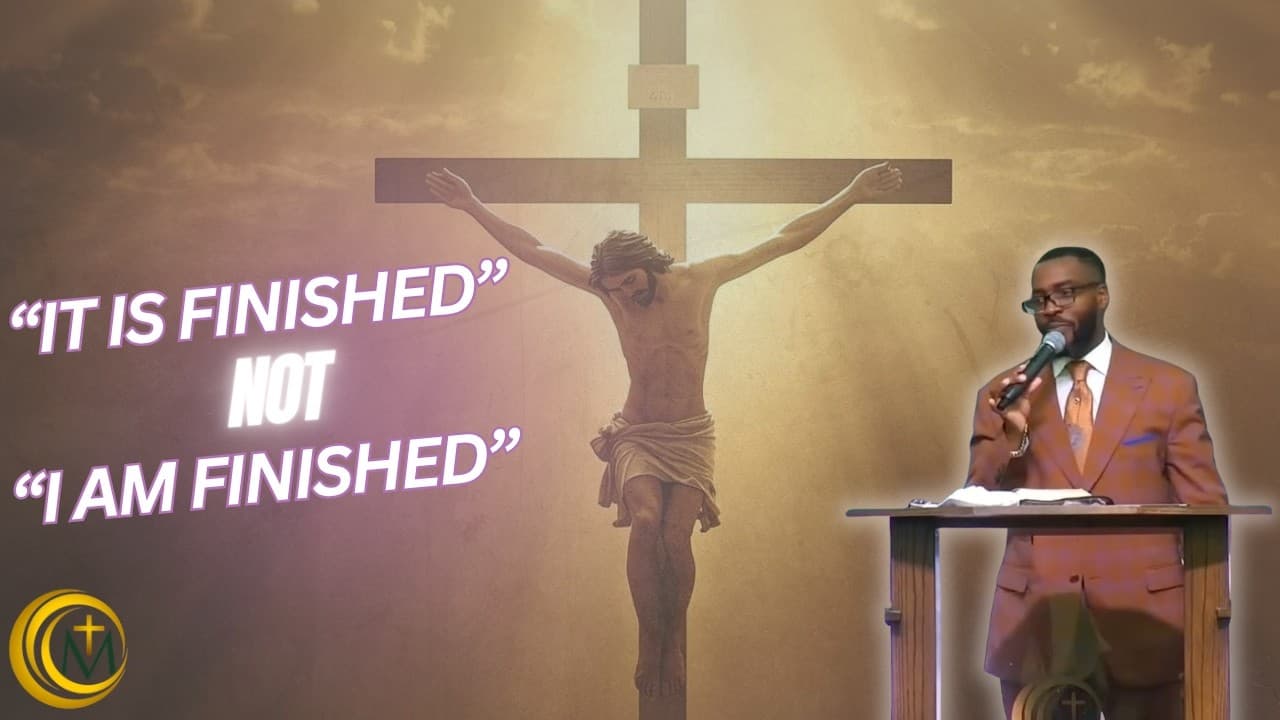 "It Is Finished" not "I am Finished"