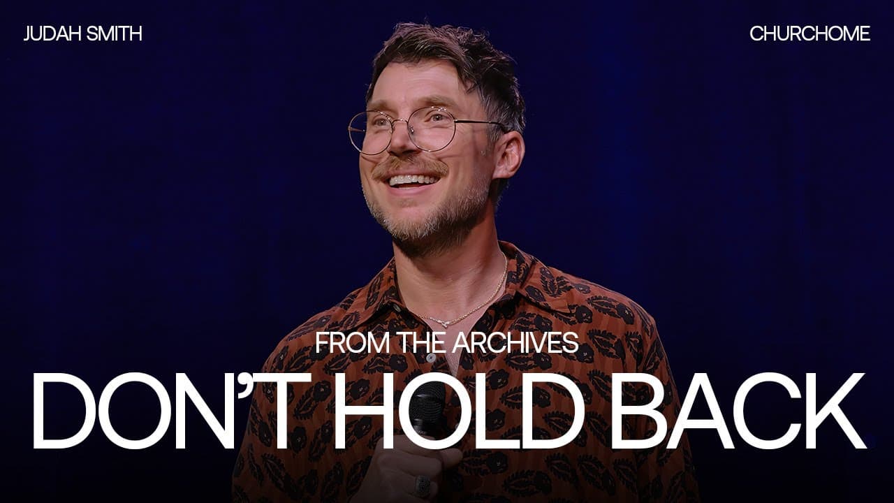 Don't Hold Back | Judah Smith
