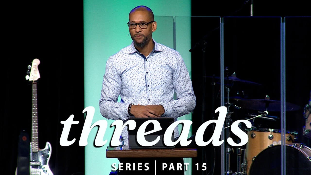 Threads | Pt.15 - Fire in the Temple (Clay Harrington)