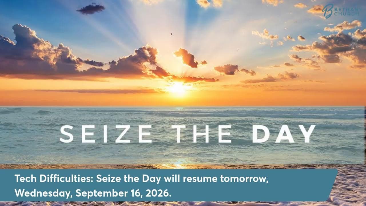 SEIZE THE DAY. Tuesday, September 15, 2026
