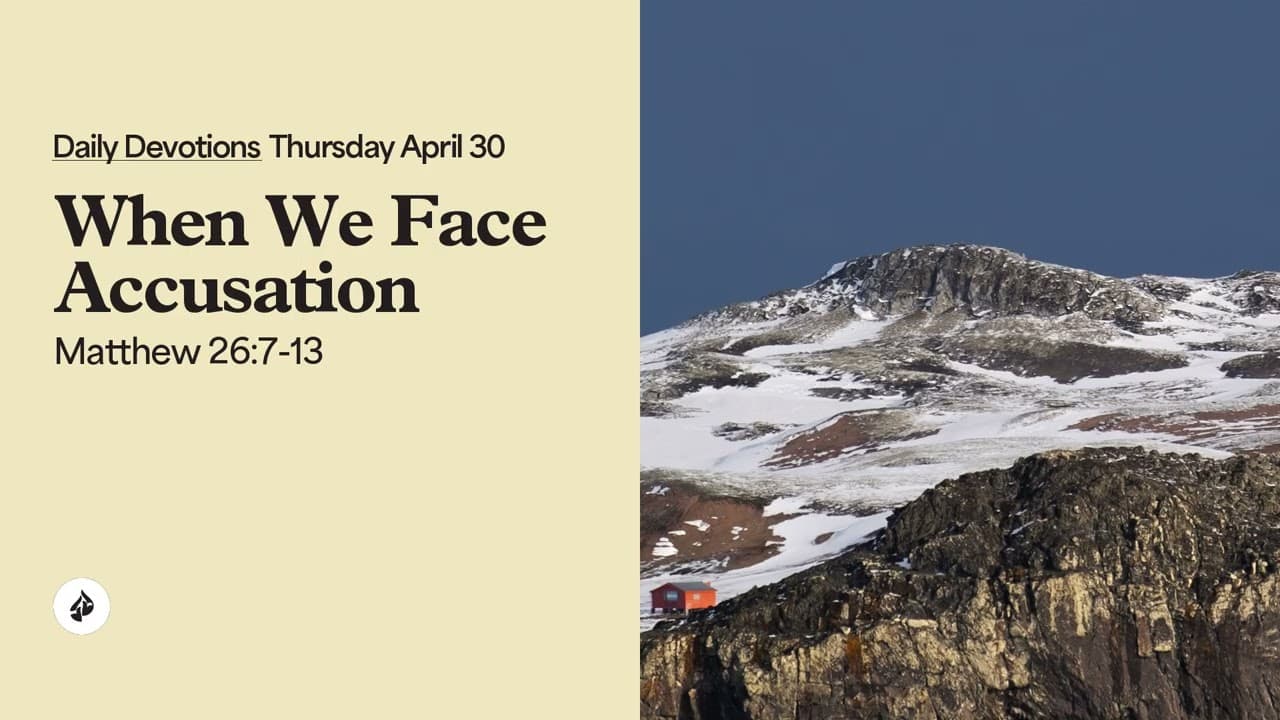 When We Face Accusation – Daily Devotional
