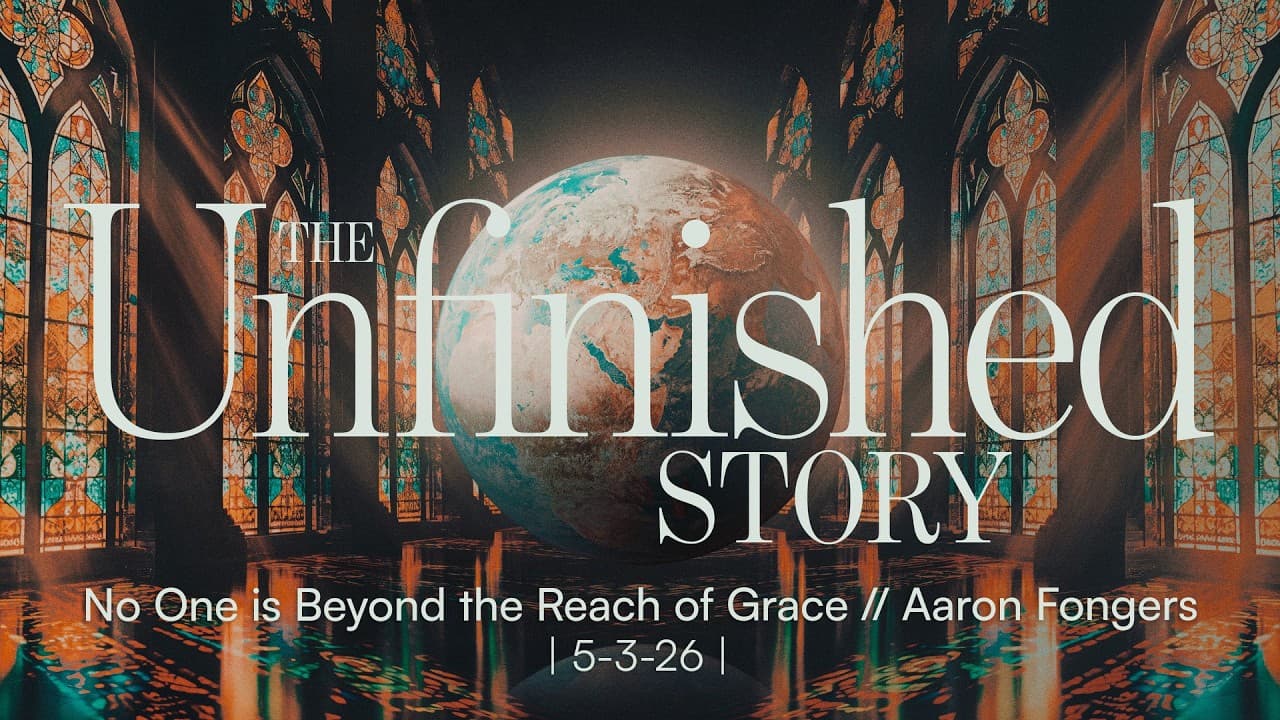 No One is Beyond the Reach of Grace // Aaron Fongers