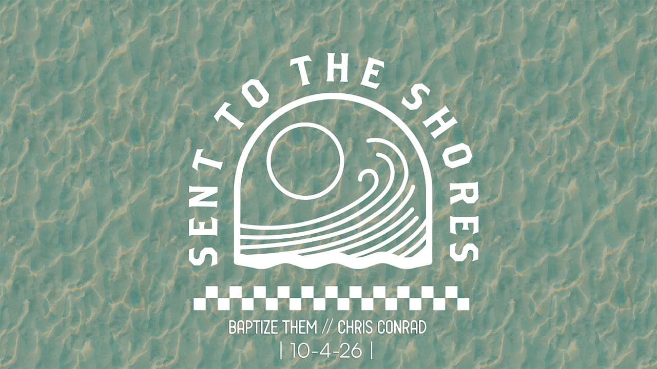 Baptize Them // Chris Conrad