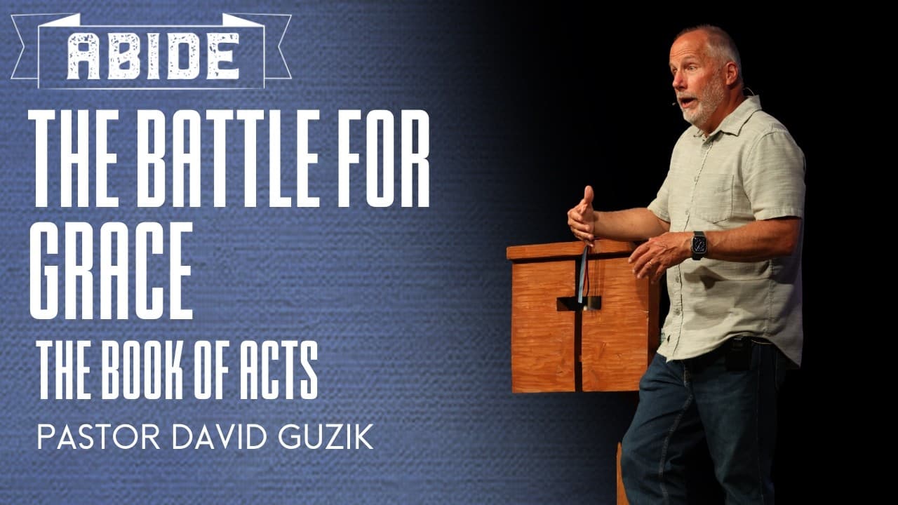 Acts 15:1-11 || The Battle for Grace