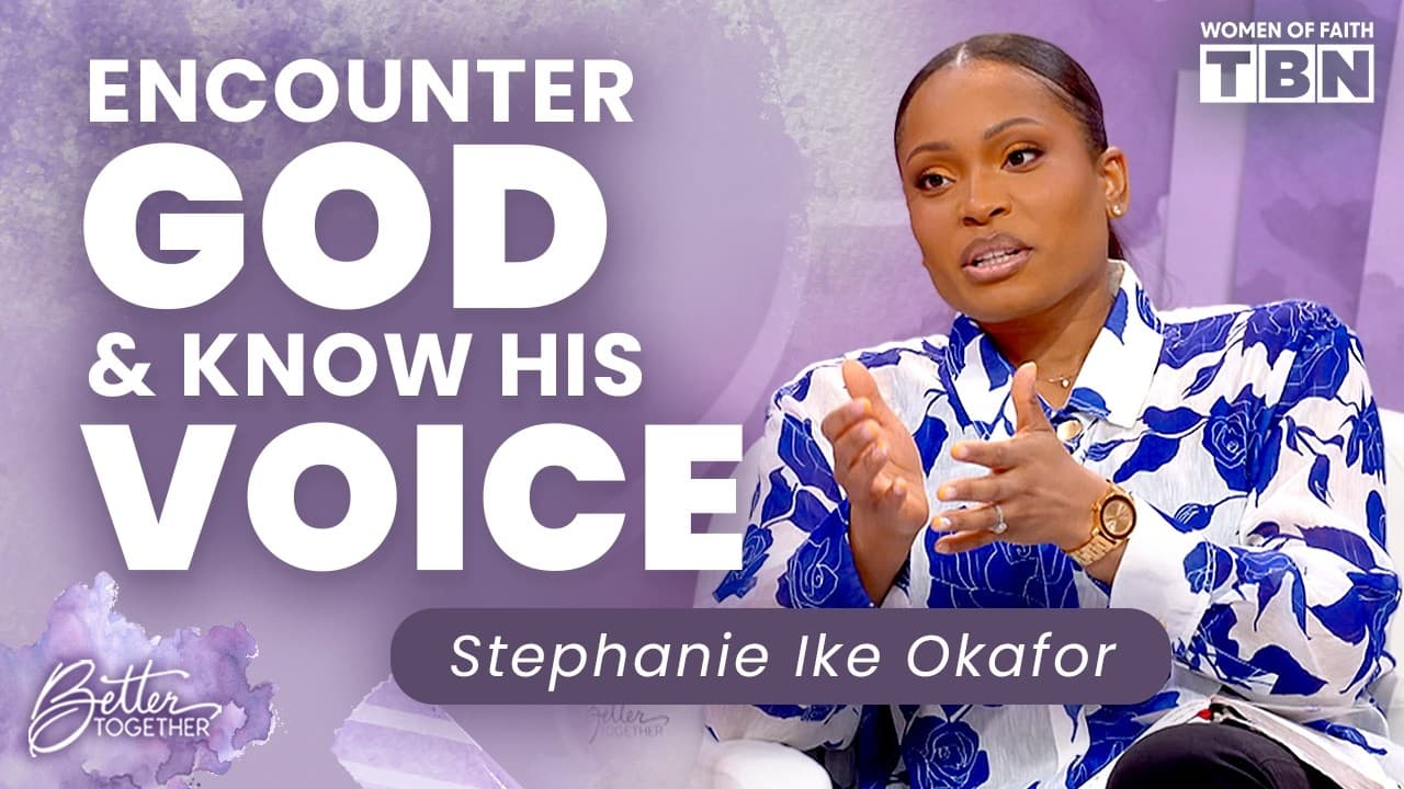 Stephanie Ike Okafor: Abiding in Christ to Learn God's Voice | Women of Faith on TBN