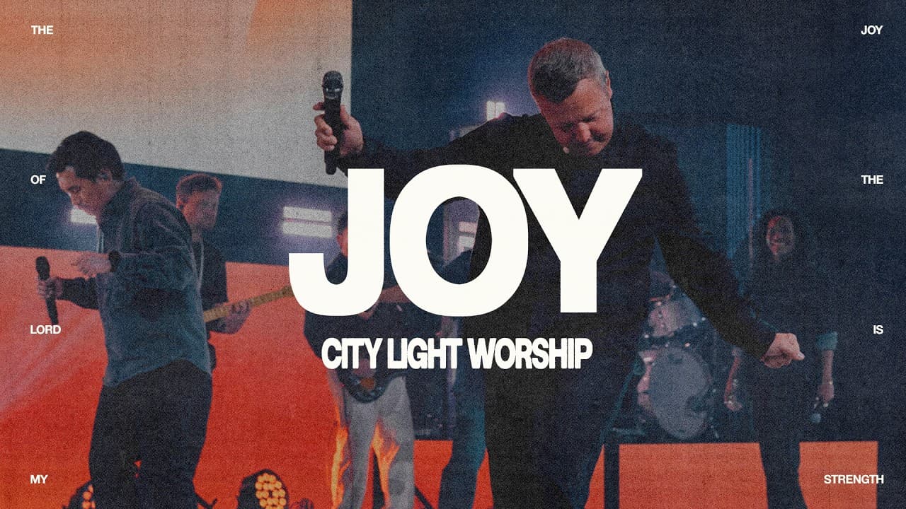 The Joy | City Light Worship