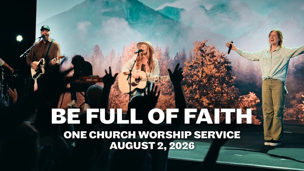 Be Full Of Faith | Full Service