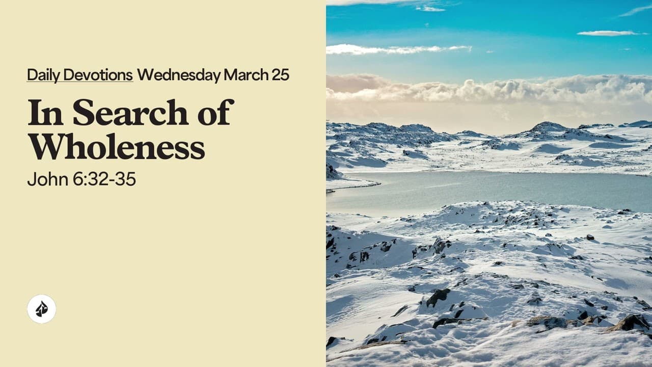 In Search of Wholeness – Daily Devotional