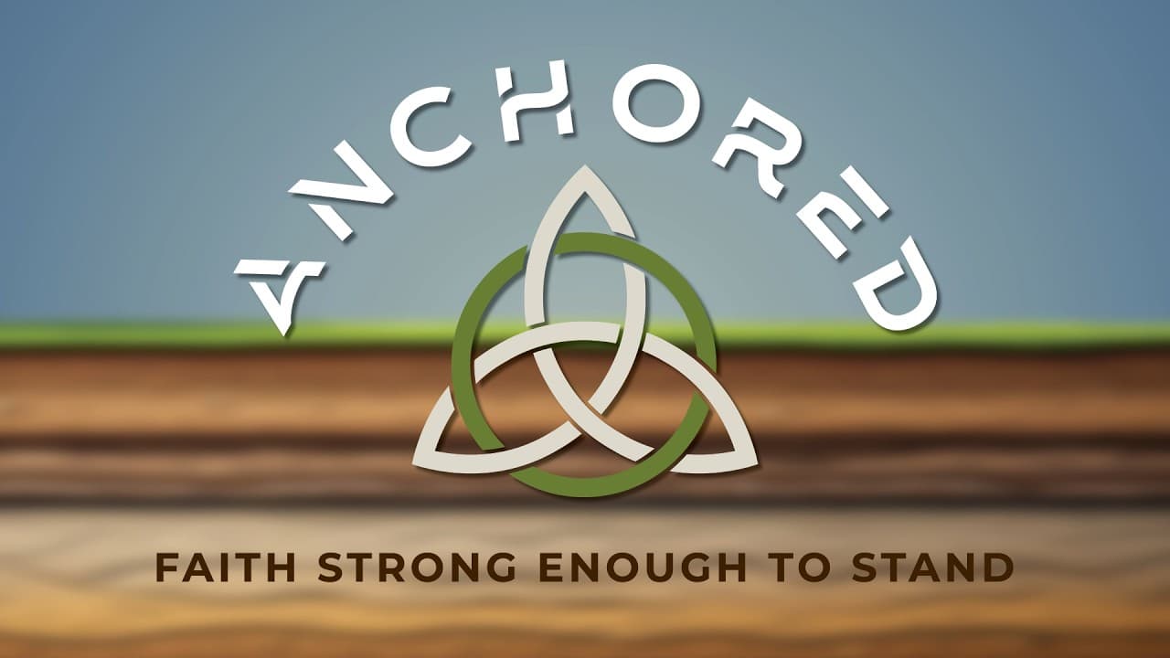 Anchored | One God, Father, Almighty | Rev. Steve Carter  | Contemporary 9:00 a.m.