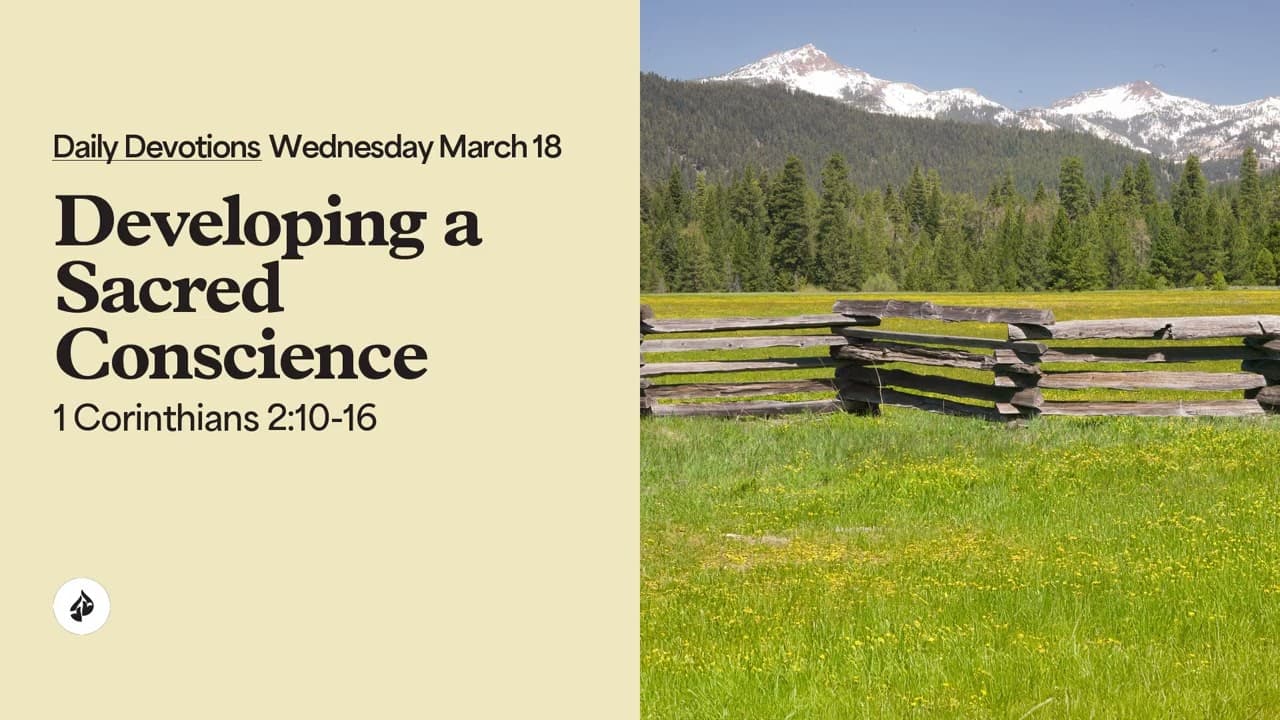 Developing a Sacred Conscience – Daily Devotional