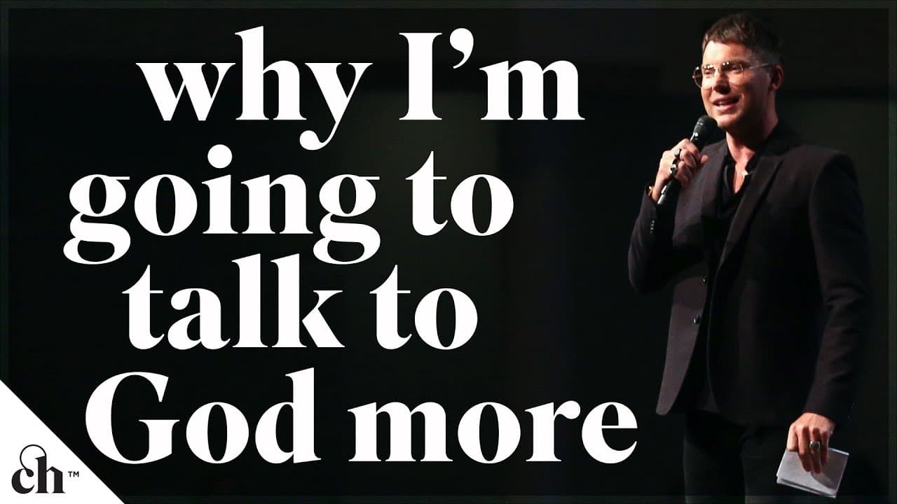 Why I'm Going To Talk To God More In 2018 // Judah Smith