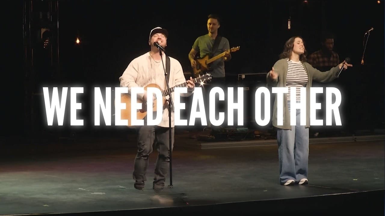 We Need Each Other - Worship at The Compass Church