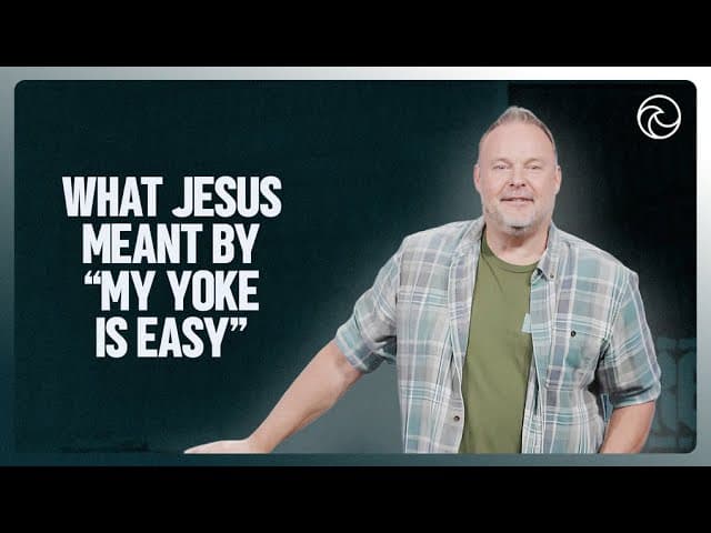 What Jesus Meant By “My Yoke Is Easy”