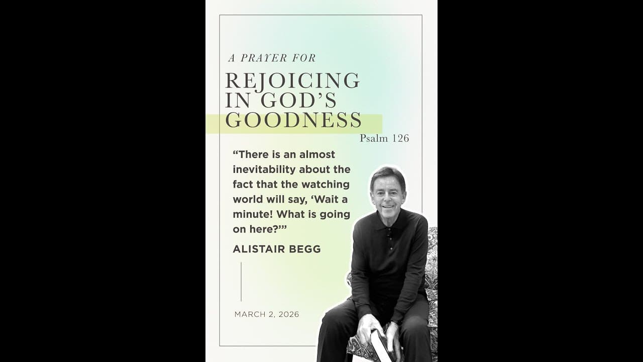 A Prayer For Rejoicing in God's Goodness