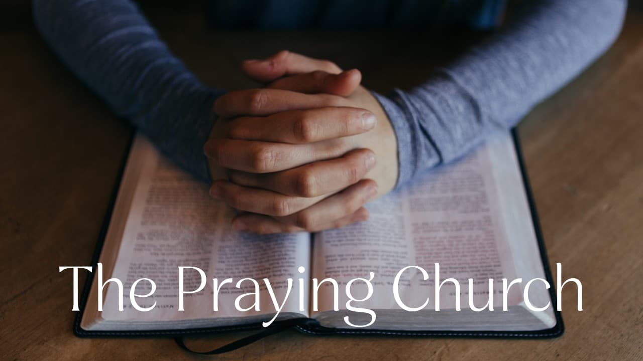 The Praying Church | Acts