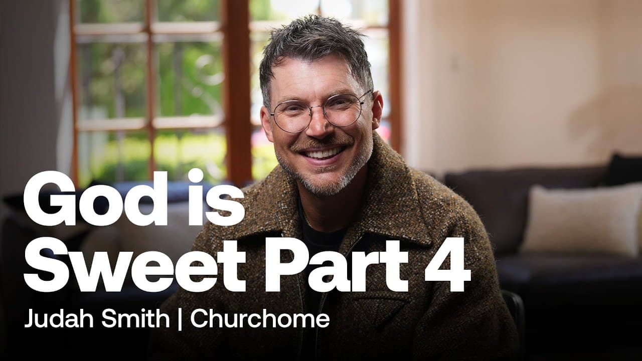 God is Sweet Part 4 | Judah Smith
