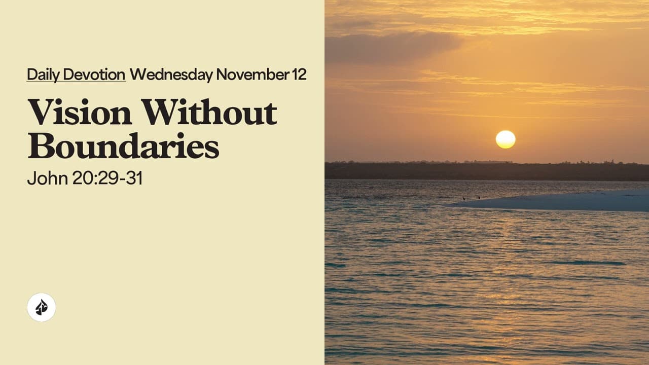 Vision Without Boundaries – Daily Devotional