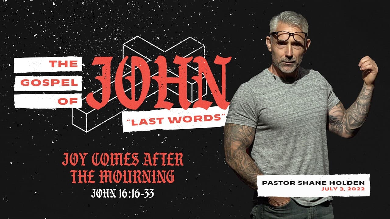 Joy Comes After the Mourning - Pastor Shane Holden