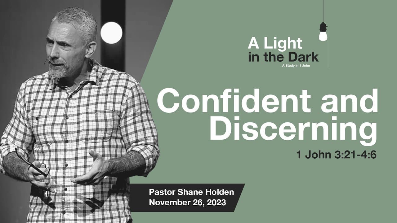 Confident and Discerning - Pastor Shane Holden