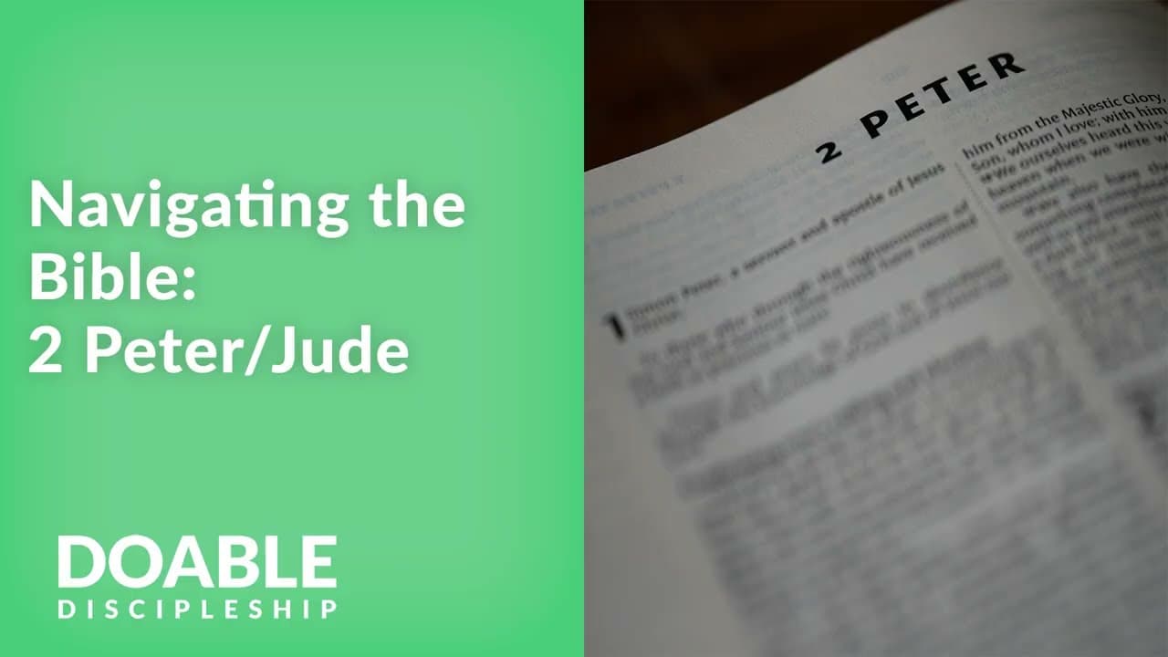 Navigating the Bible: 2 Peter/Jude