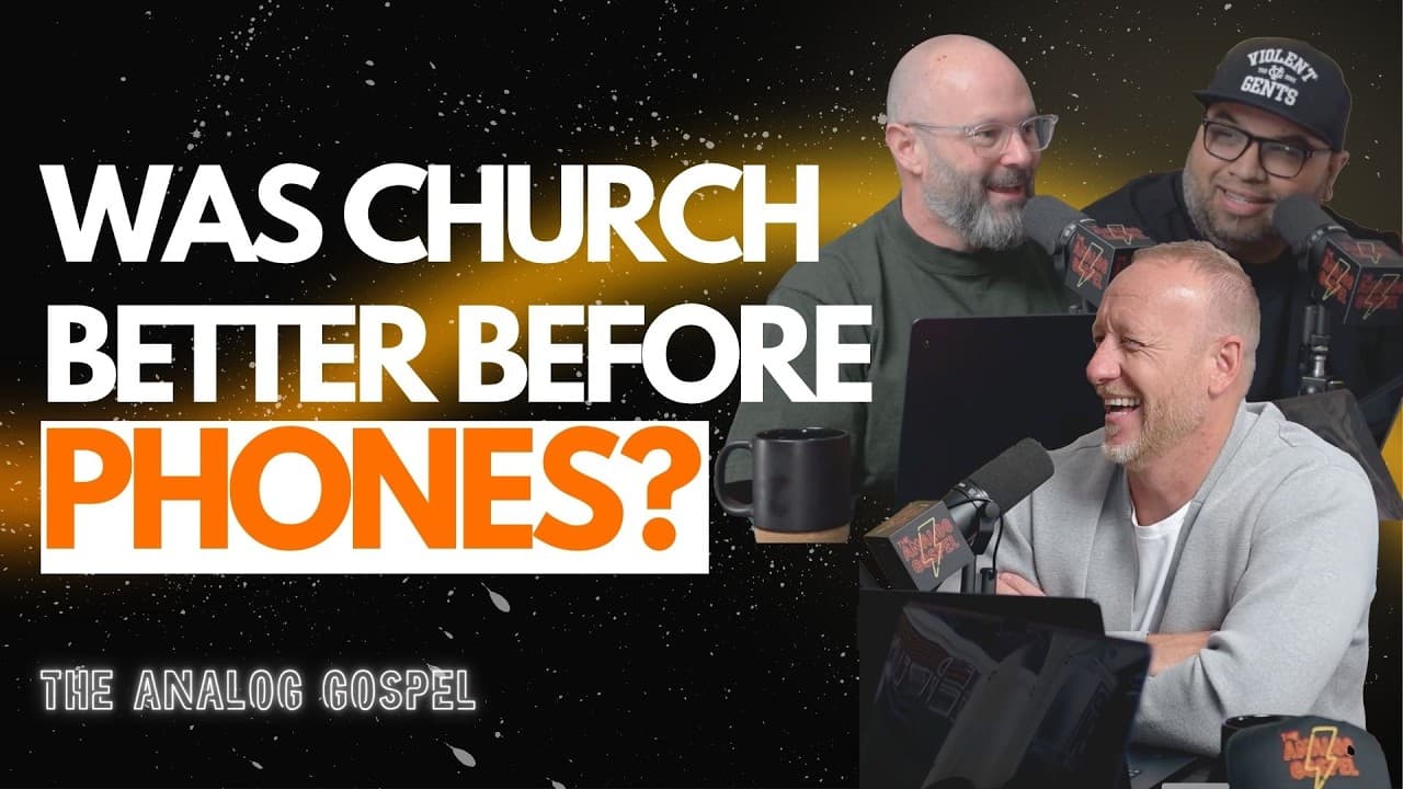 The Masters Had No Phones -- The Church Should Take Notes  | The Analog Gospel Podcast | Ep. 12