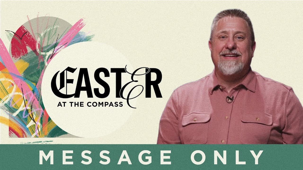 Uncontainable | Easter at The Compass | Jeff Griffin (Message Only)