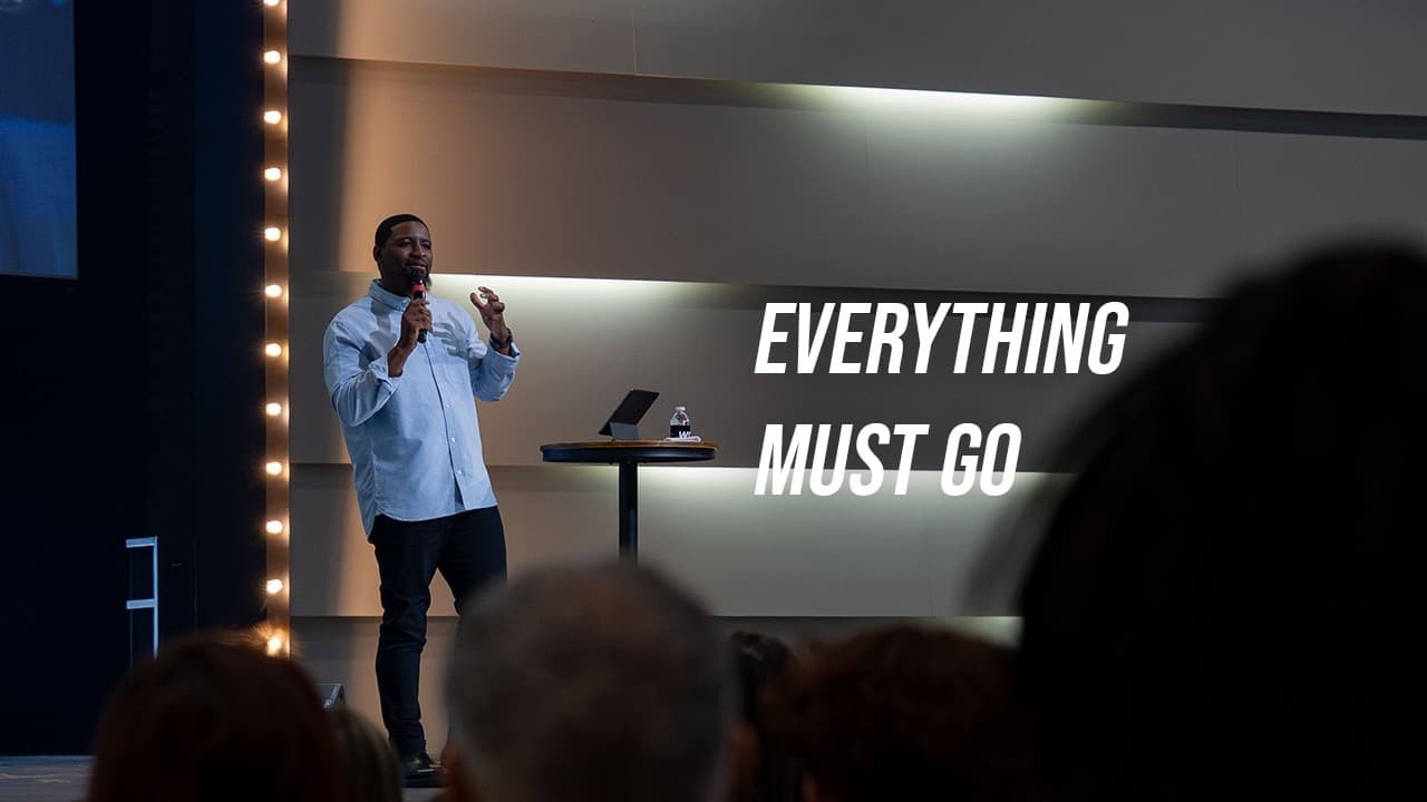 Everything Must Go | Pastor Vernon Gordon