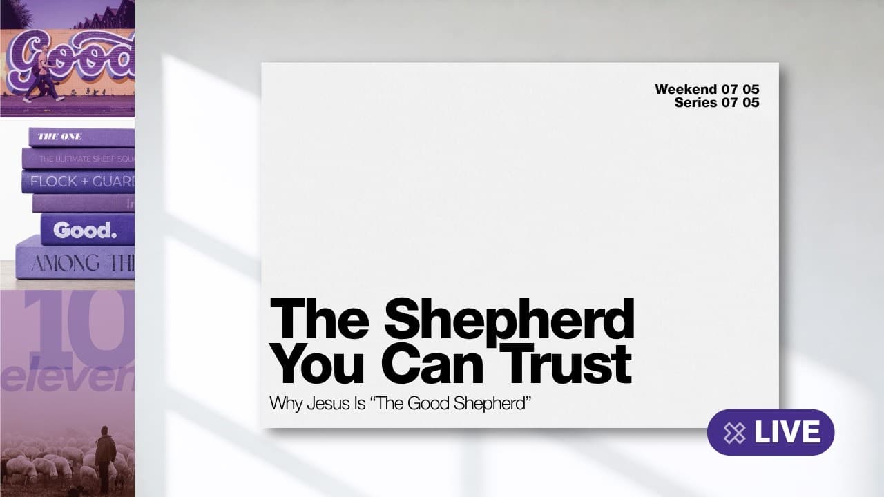 The Shepherd You Can Trust | Why Jesus is "The Good Shepherd"