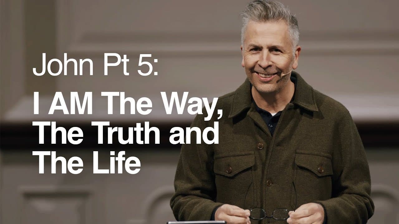 John Pt 5: I AM The Way, The Truth and The Life - Ger Jones