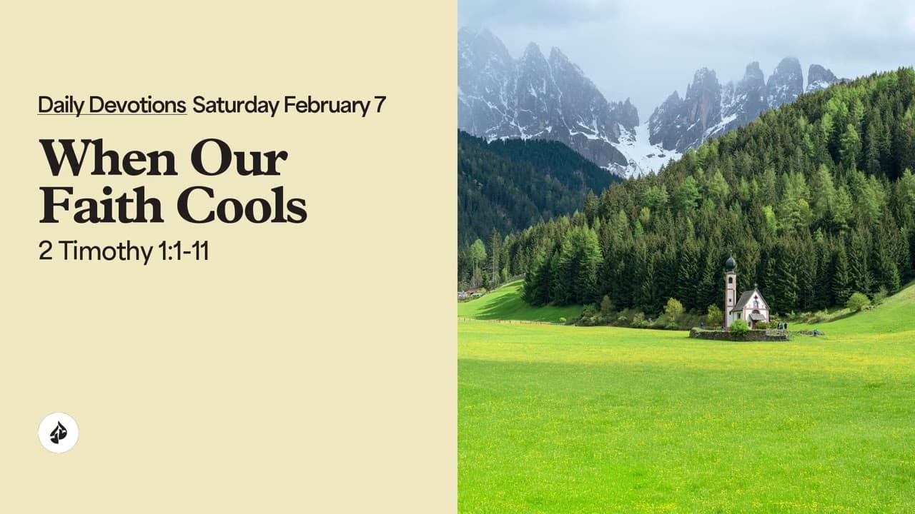 When Our Faith Cools – Daily Devotional