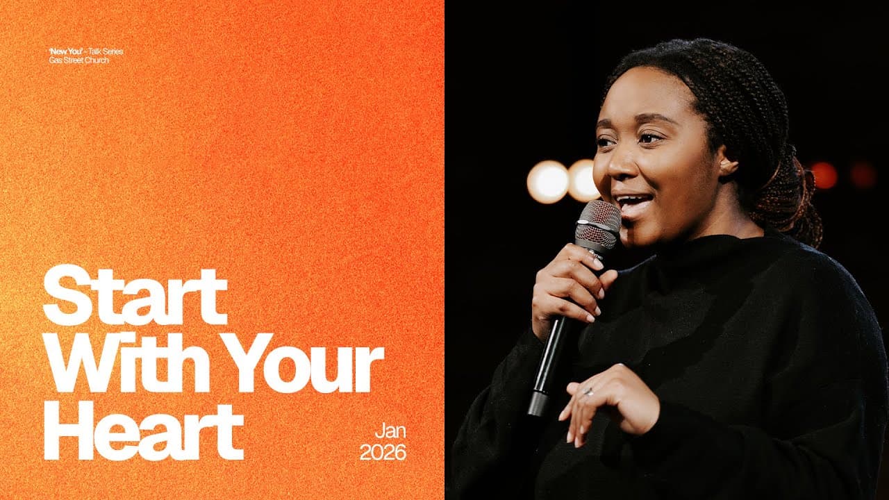 Start With Your Heart — Kookie Mudere | Gas Street Church