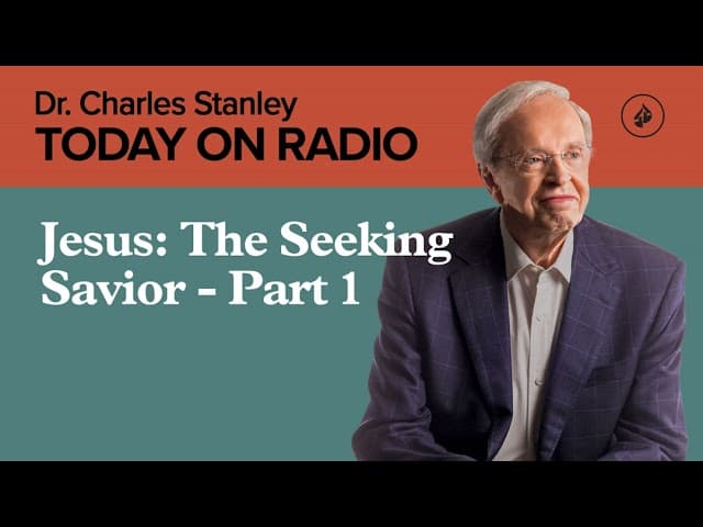 Jesus: The Seeking Savior - Part 1