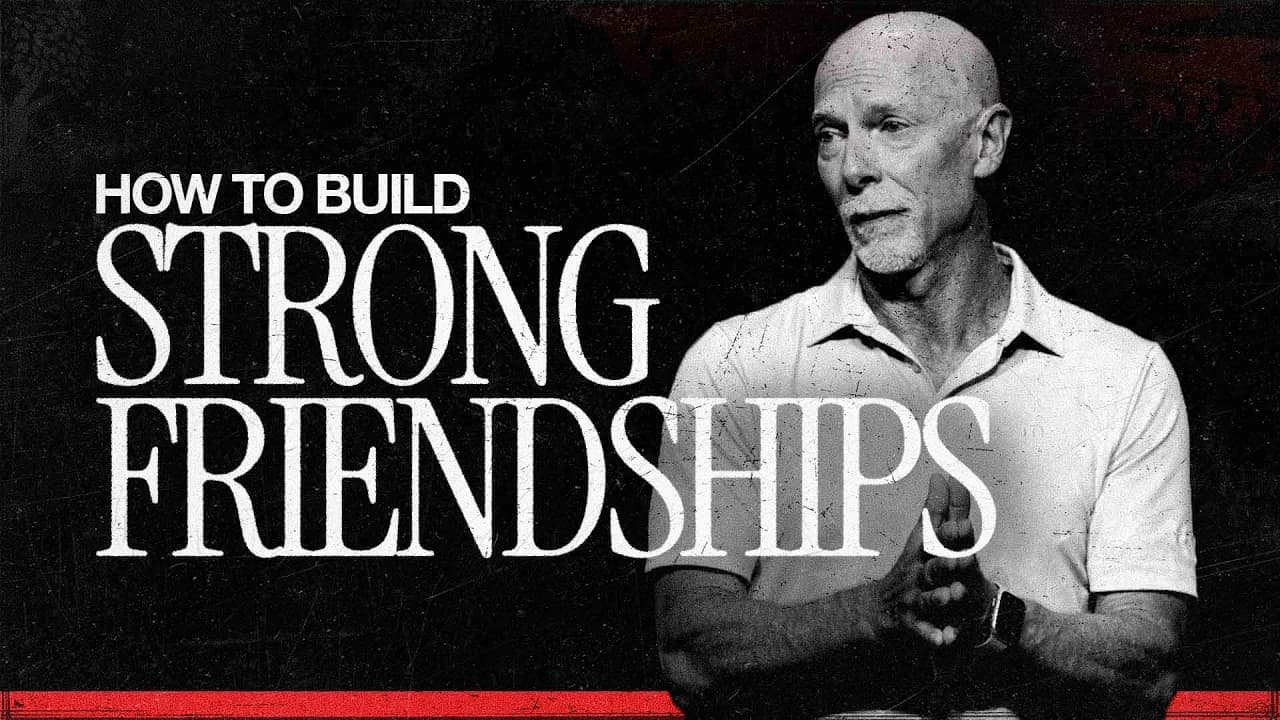 How to Build Strong Friendships | David | Mark Moore