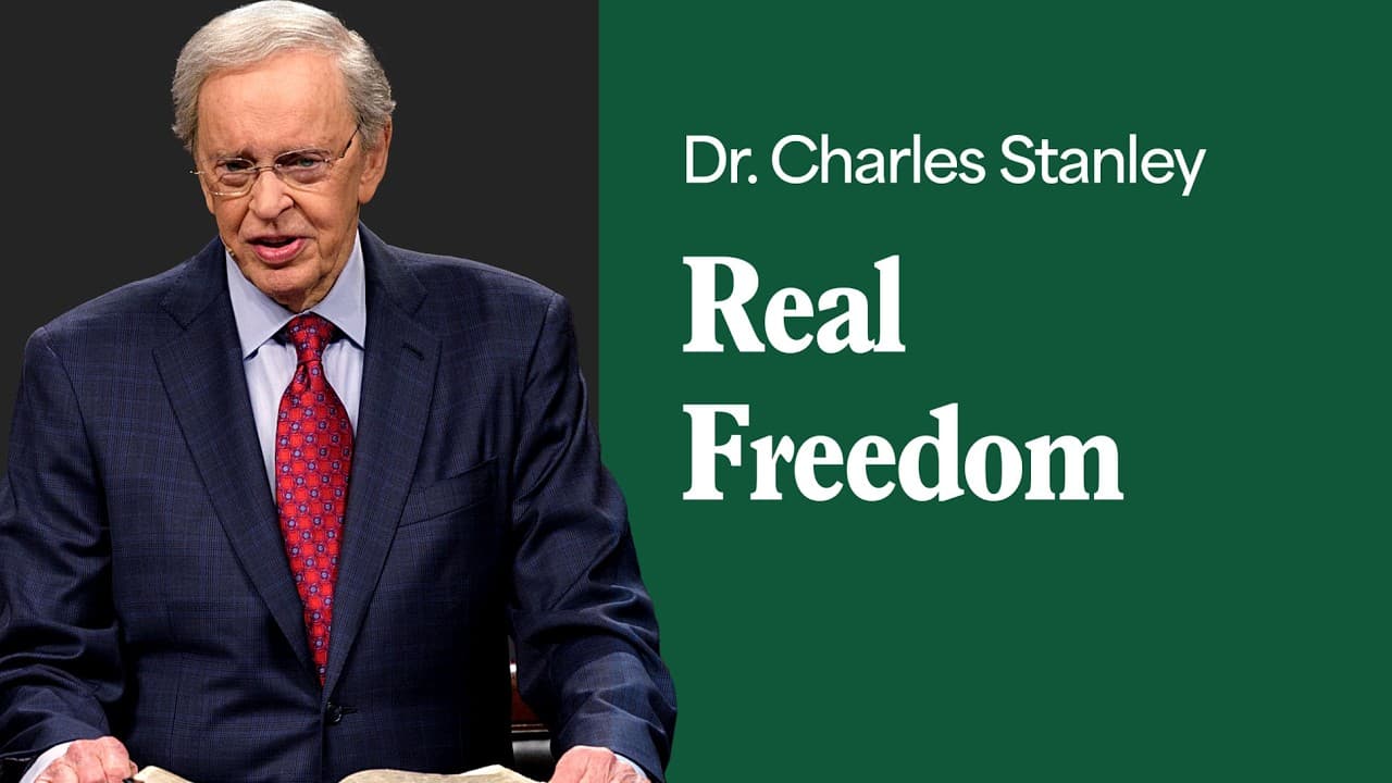 Real Freedom – Dr. Charles Stanley