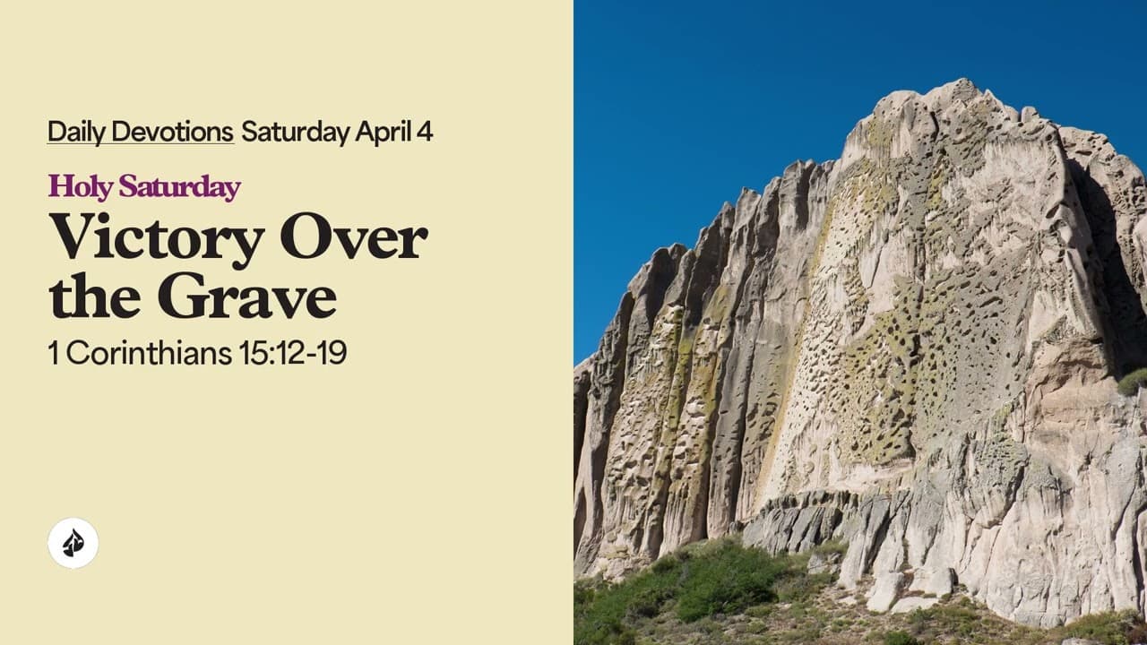 Victory Over the Grave – Daily Devotional