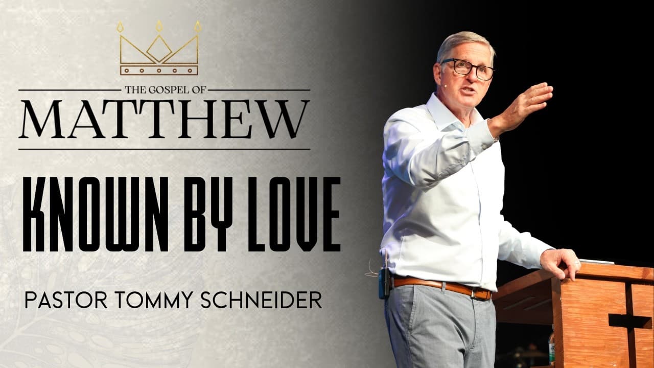 Matthew 5:43-48 || Known by Love