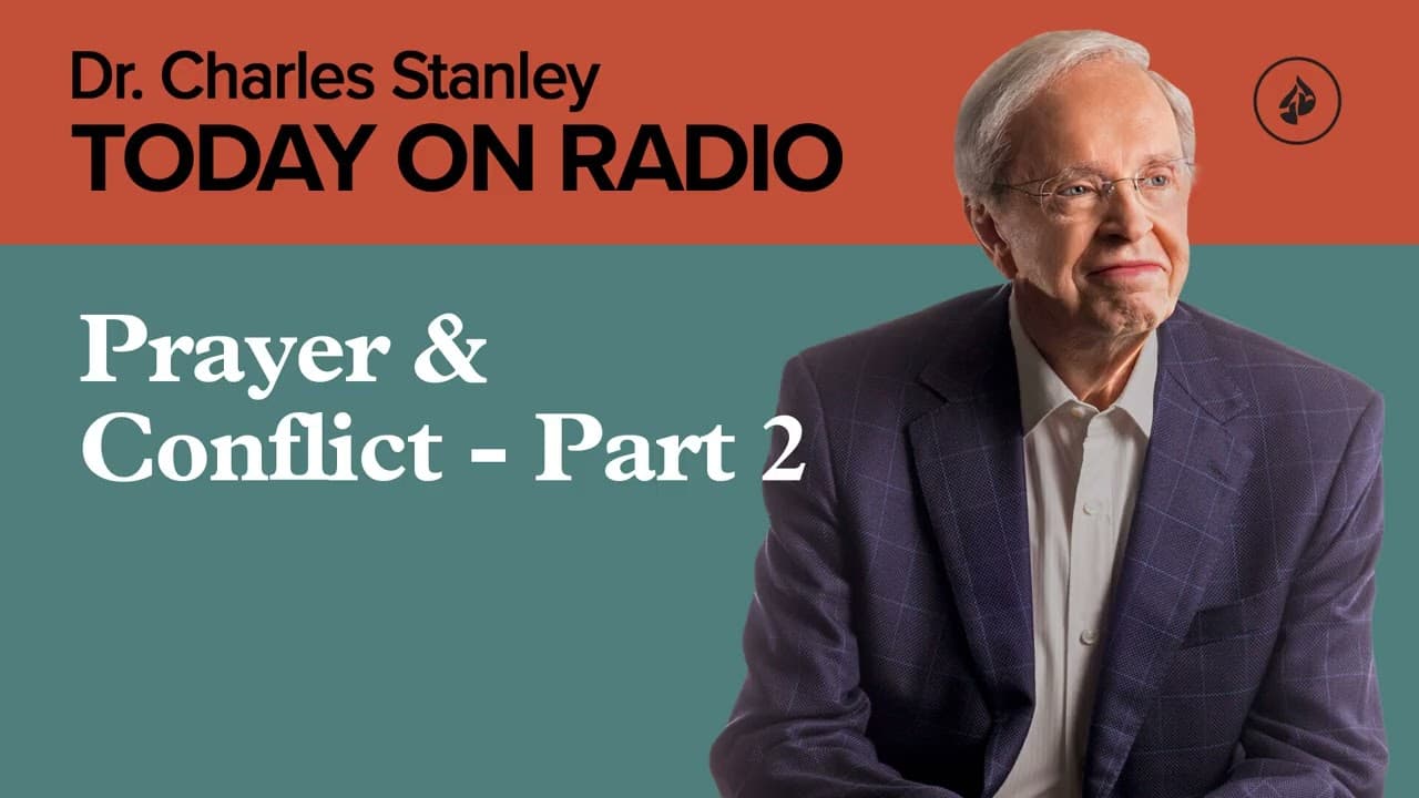 Prayer & Conflict - Part 2 - Today on Radio
