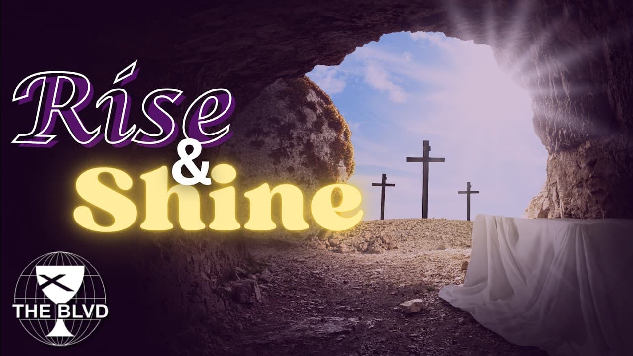 "Rise & Shine" || THE BLVD || RESURRECTION SUNDAY SERMON || DR. J. LAWRENCE TURNER