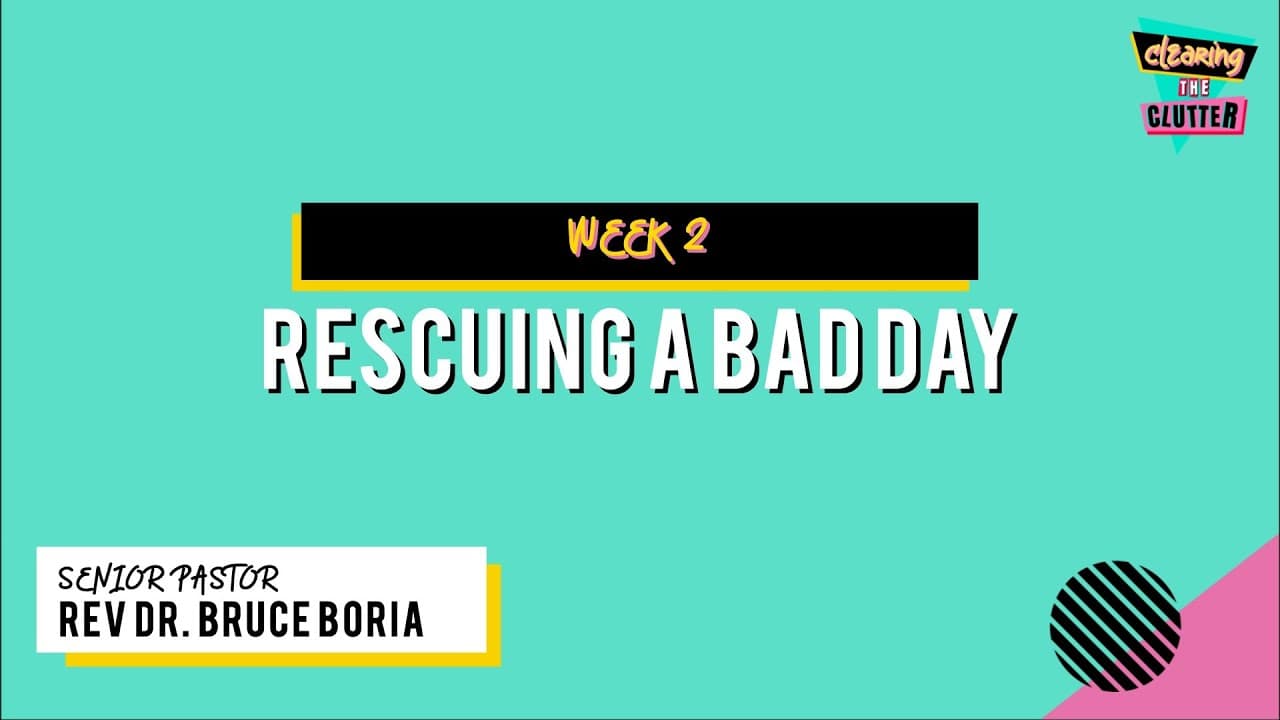 Rescuing A Bad Day - 1 Kings 18:21