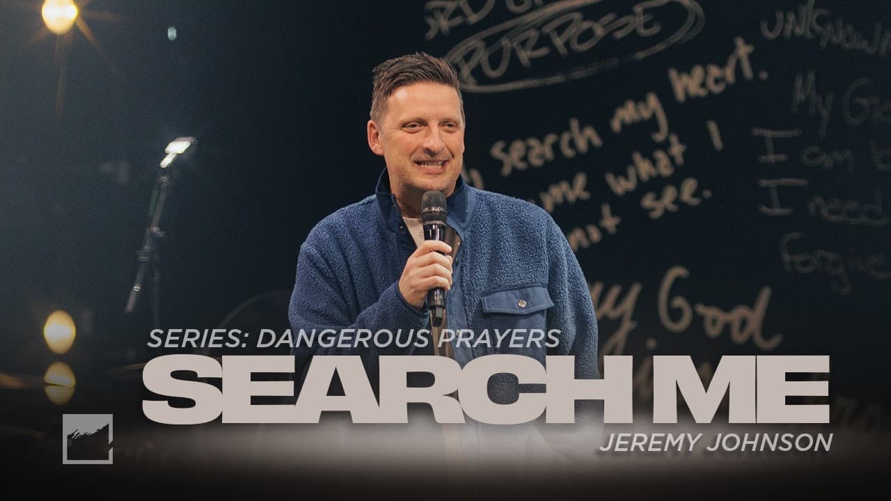 Search Me | Dangerous Prayers