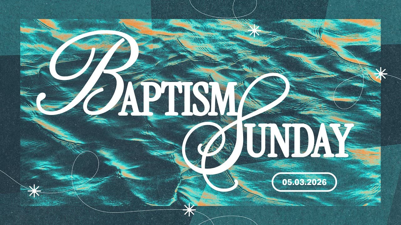 Baptism Sunday | Todd Katter Message